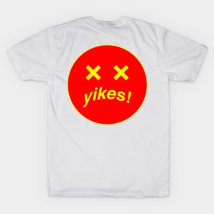 yikes! T-Shirt